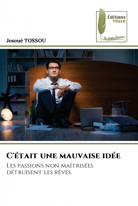 C’était une mauvaise idée