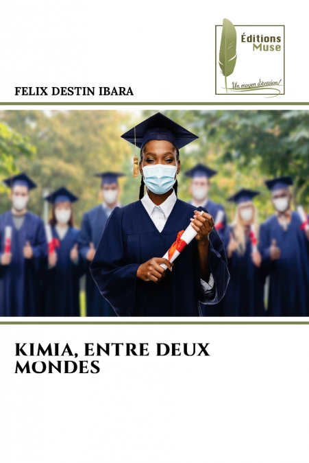 KIMIA, ENTRE DEUX MONDES