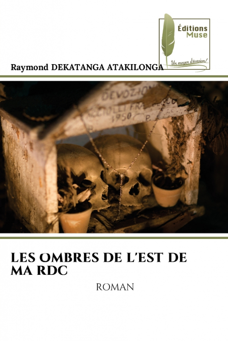 LES OMBRES DE L’EST DE MA RDC