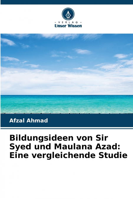 Bildungsideen von Sir Syed und Maulana Azad