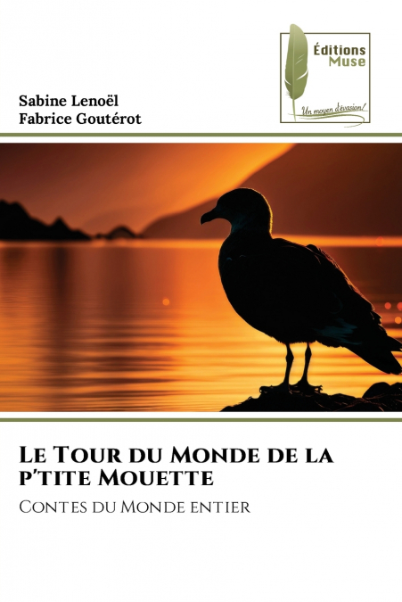 Le Tour du Monde de la p’tite Mouette