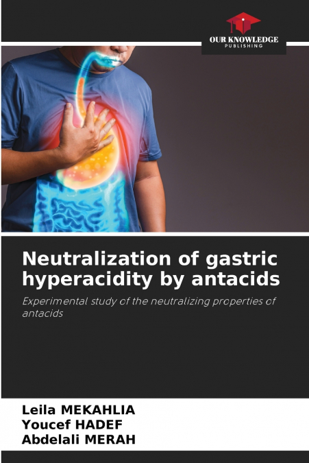 Neutralization of gastric hyperacidity by antacids