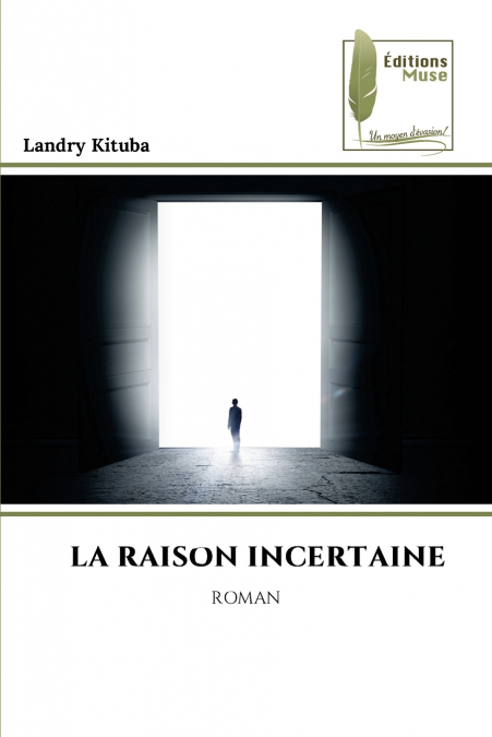 LA RAISON INCERTAINE