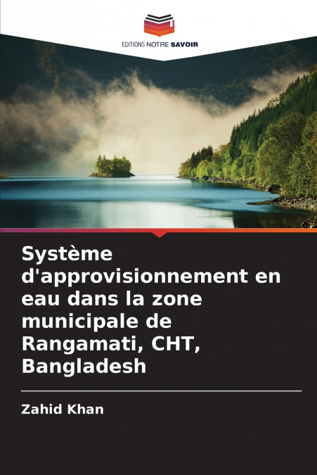 Système d’approvisionnement en eau dans la zone municipale de Rangamati, CHT, Bangladesh