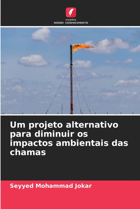 Um projeto alternativo para diminuir os impactos ambientais das chamas