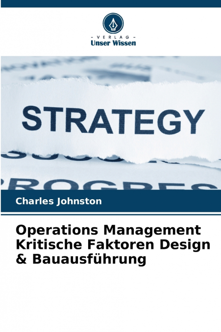 Operations Management Kritische Faktoren Design & Bauausführung