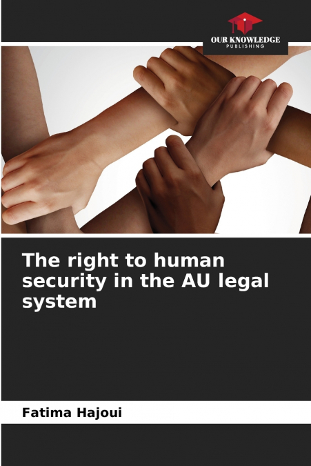 The right to human security in the AU legal system