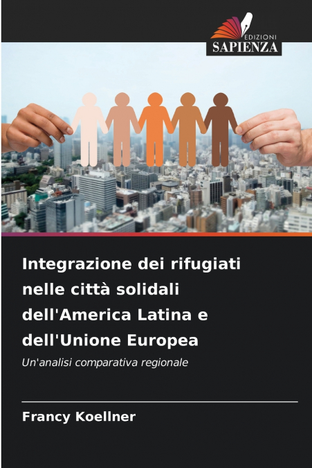 Integrazione dei rifugiati nelle città solidali dell’America Latina e dell’Unione Europea