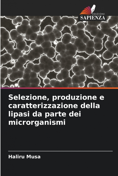 Selezione, produzione e caratterizzazione della lipasi da parte dei microrganismi