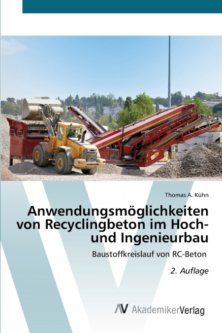 Anwendungsmöglichkeiten von Recyclingbeton im Hoch- und Ingenieurbau