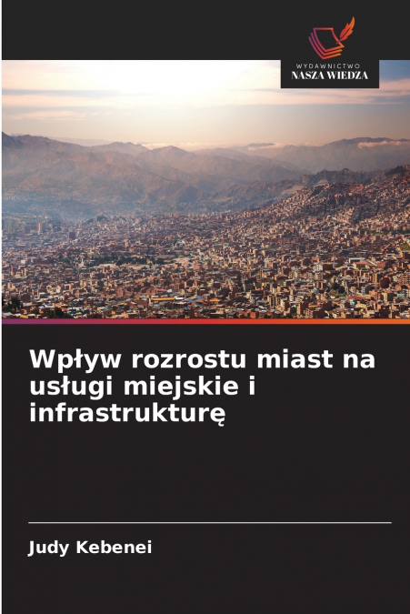 Wpływ rozrostu miast na usługi miejskie i infrastrukturę