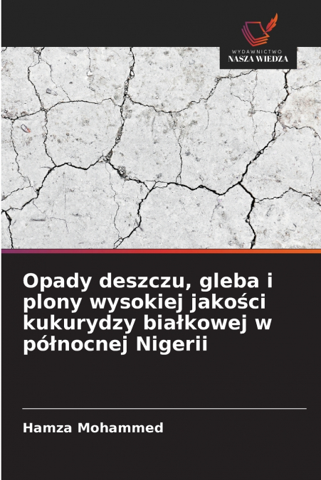 Opady deszczu, gleba i plony wysokiej jakości kukurydzy białkowej w północnej Nigerii