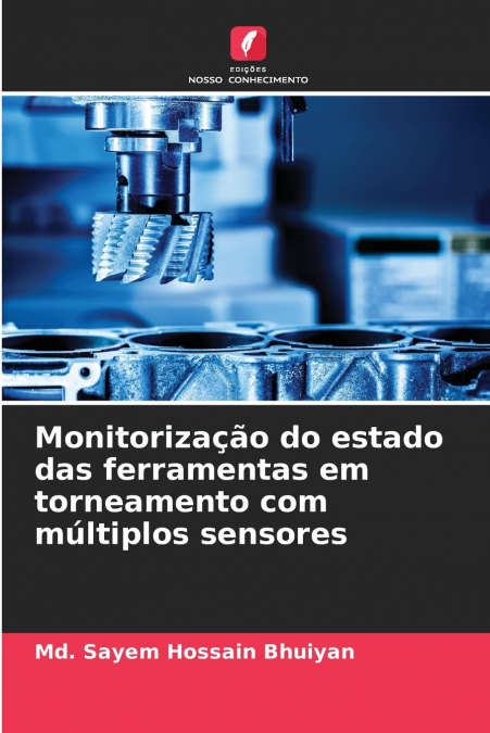 Monitorização do estado das ferramentas em torneamento com múltiplos sensores