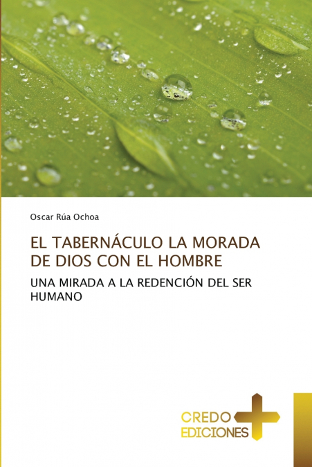 EL TABERNÁCULO LA MORADA DE DIOS CON EL HOMBRE