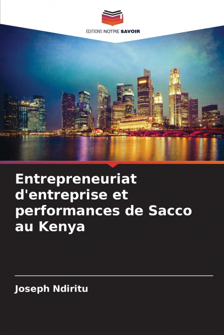 Entrepreneuriat d’entreprise et performances de Sacco au Kenya