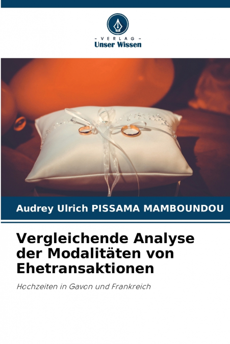 Vergleichende Analyse der Modalitäten von Ehetransaktionen