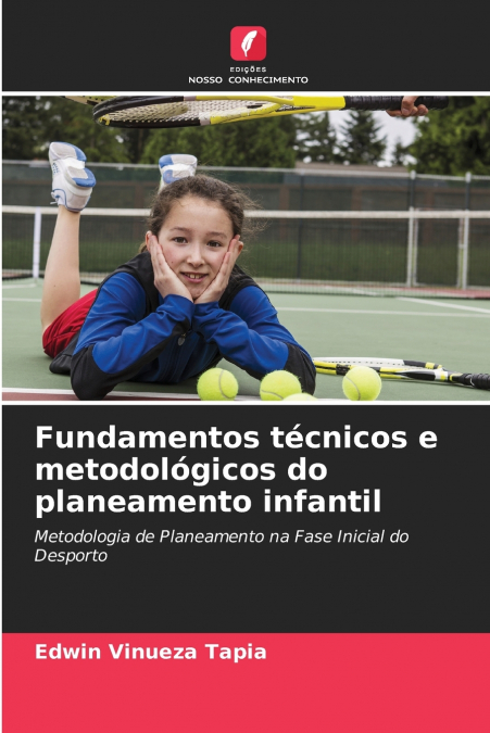 Fundamentos técnicos e metodológicos do planeamento infantil