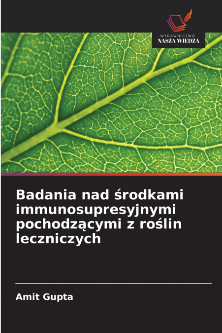 Badania nad środkami immunosupresyjnymi pochodzącymi z roślin leczniczych