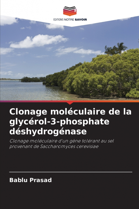 Clonage moléculaire de la glycérol-3-phosphate déshydrogénase