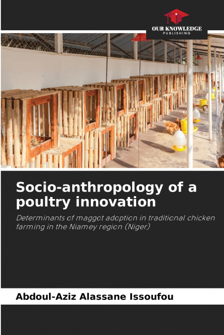 Socio-anthropology of a poultry innovation