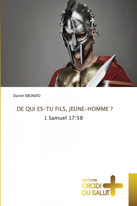 DE QUI ES-TU FILS, JEUNE-HOMME ?