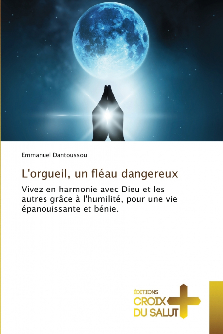 L’orgueil, un fléau dangereux