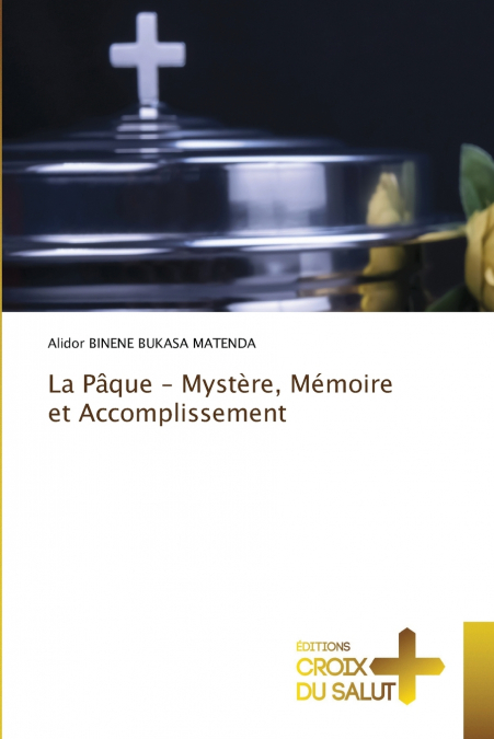 La Pâque - Mystère, Mémoire et Accomplissement