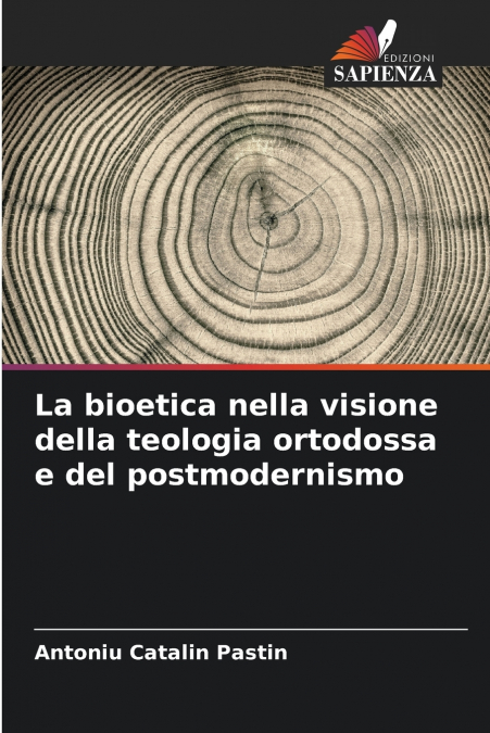 La bioetica nella visione della teologia ortodossa e del postmodernismo