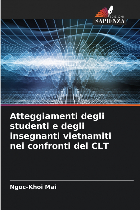 Atteggiamenti degli studenti e degli insegnanti vietnamiti nei confronti del CLT