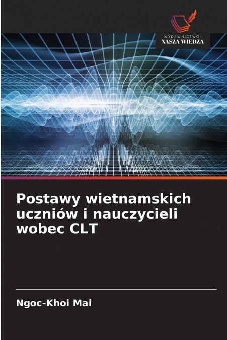 Postawy wietnamskich uczniów i nauczycieli wobec CLT