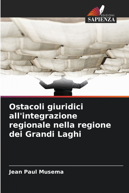 Ostacoli giuridici all’integrazione regionale nella regione dei Grandi Laghi