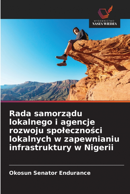 Rada samorządu lokalnego i agencje rozwoju społeczności lokalnych w zapewnianiu infrastruktury w Nigerii