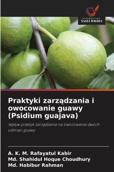 Praktyki zarządzania i owocowanie guawy (Psidium guajava)