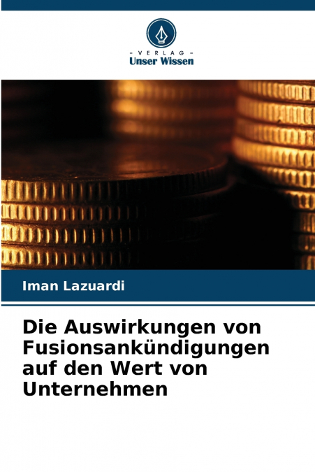 Die Auswirkungen von Fusionsankündigungen auf den Wert von Unternehmen