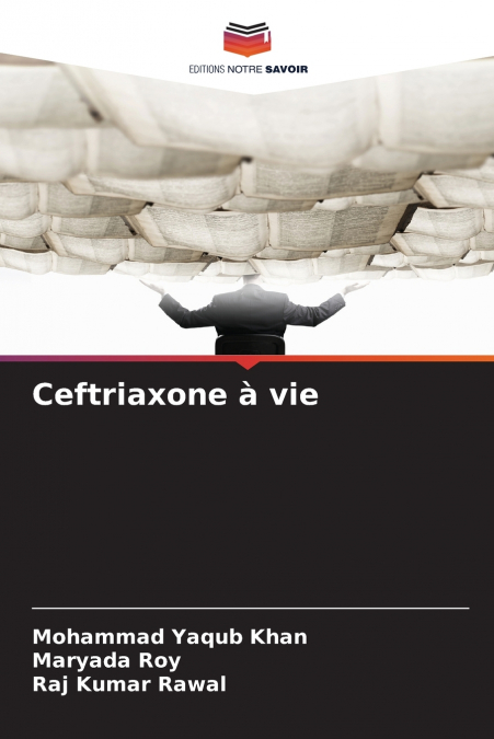 Ceftriaxone à vie