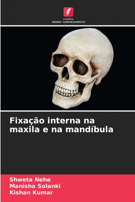 Fixação interna na maxila e na mandíbula
