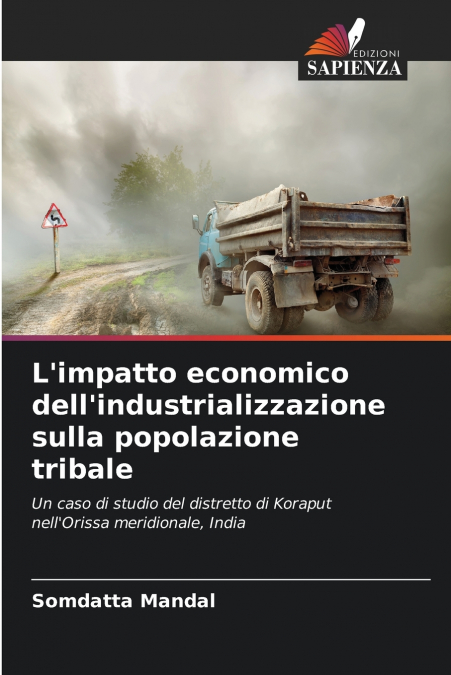 L’impatto economico dell’industrializzazione sulla popolazione tribale