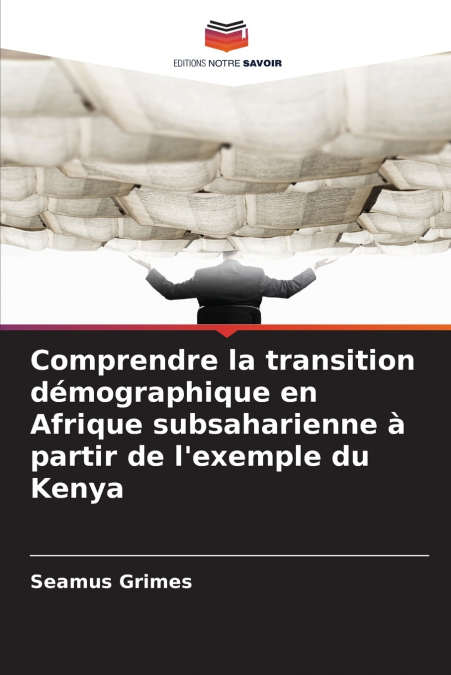 Comprendre la transition démographique en Afrique subsaharienne à partir de l’exemple du Kenya