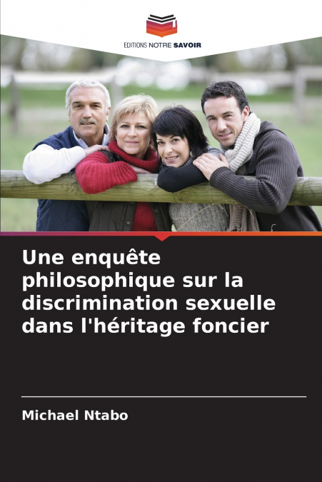 Une enquête philosophique sur la discrimination sexuelle dans l’héritage foncier