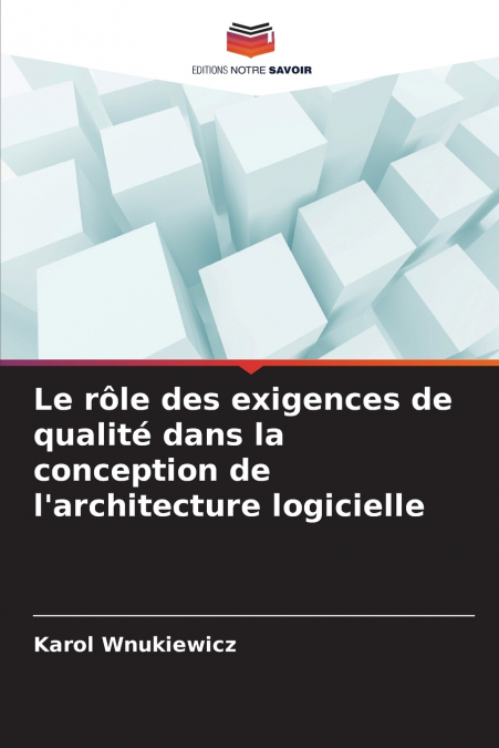 Le rôle des exigences de qualité dans la conception de l’architecture logicielle