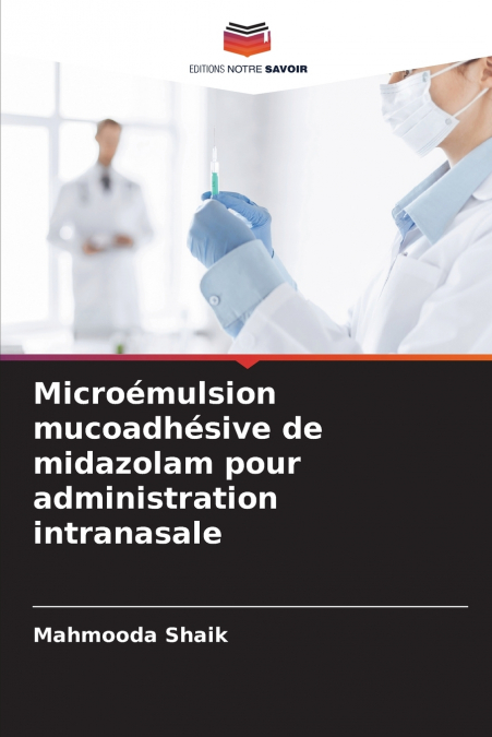 Microémulsion mucoadhésive de midazolam pour administration intranasale