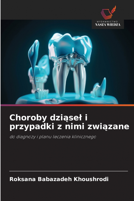 Choroby dziąseł i przypadki z nimi związane