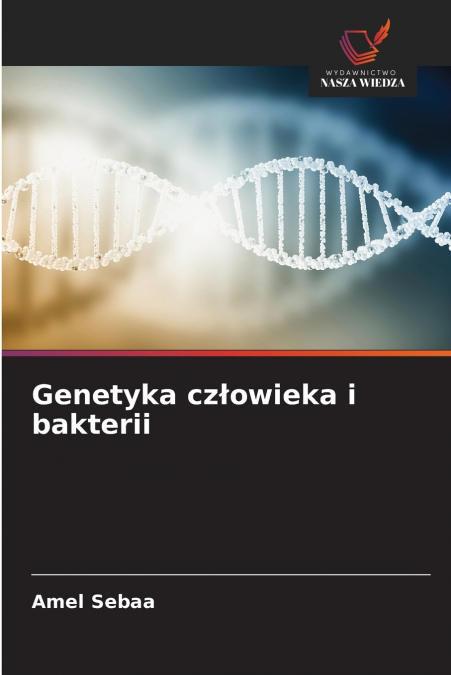 Genetyka człowieka i bakterii