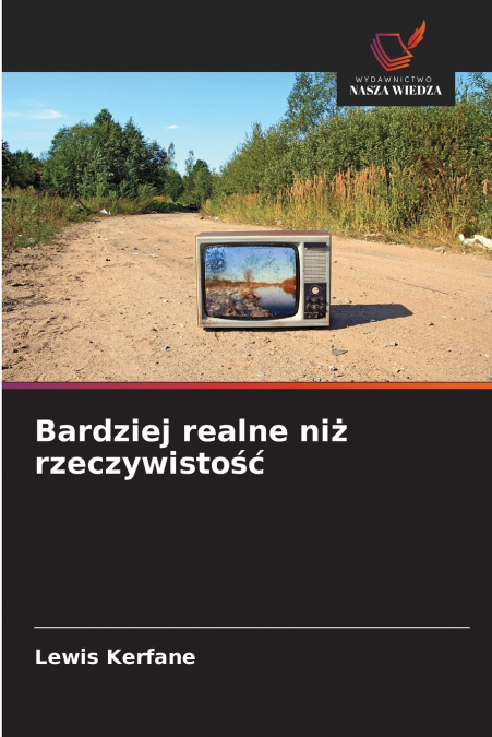Bardziej realne niż rzeczywistość