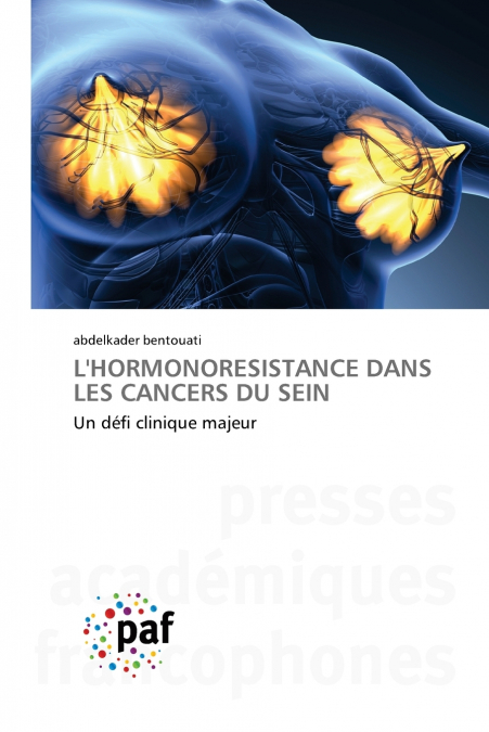 L’HORMONORESISTANCE DANS LES CANCERS DU SEIN