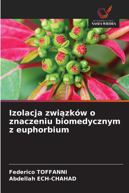 Izolacja związków o znaczeniu biomedycznym z euphorbium