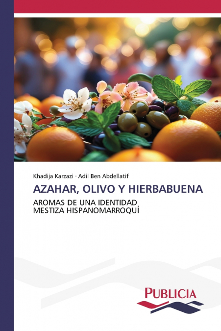 AZAHAR, OLIVO Y HIERBABUENA