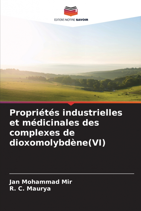 Propriétés industrielles et médicinales des complexes de dioxomolybdène(VI)