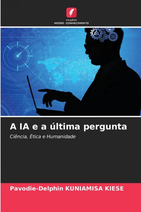A IA e a última pergunta