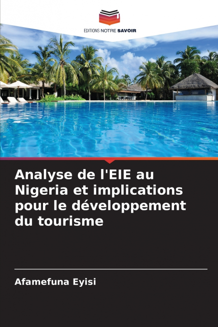 Analyse de l’EIE au Nigeria et implications pour le développement du tourisme